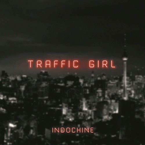 Indochine : Traffic Girl
